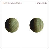 Flying Saucer Attack : New Lands